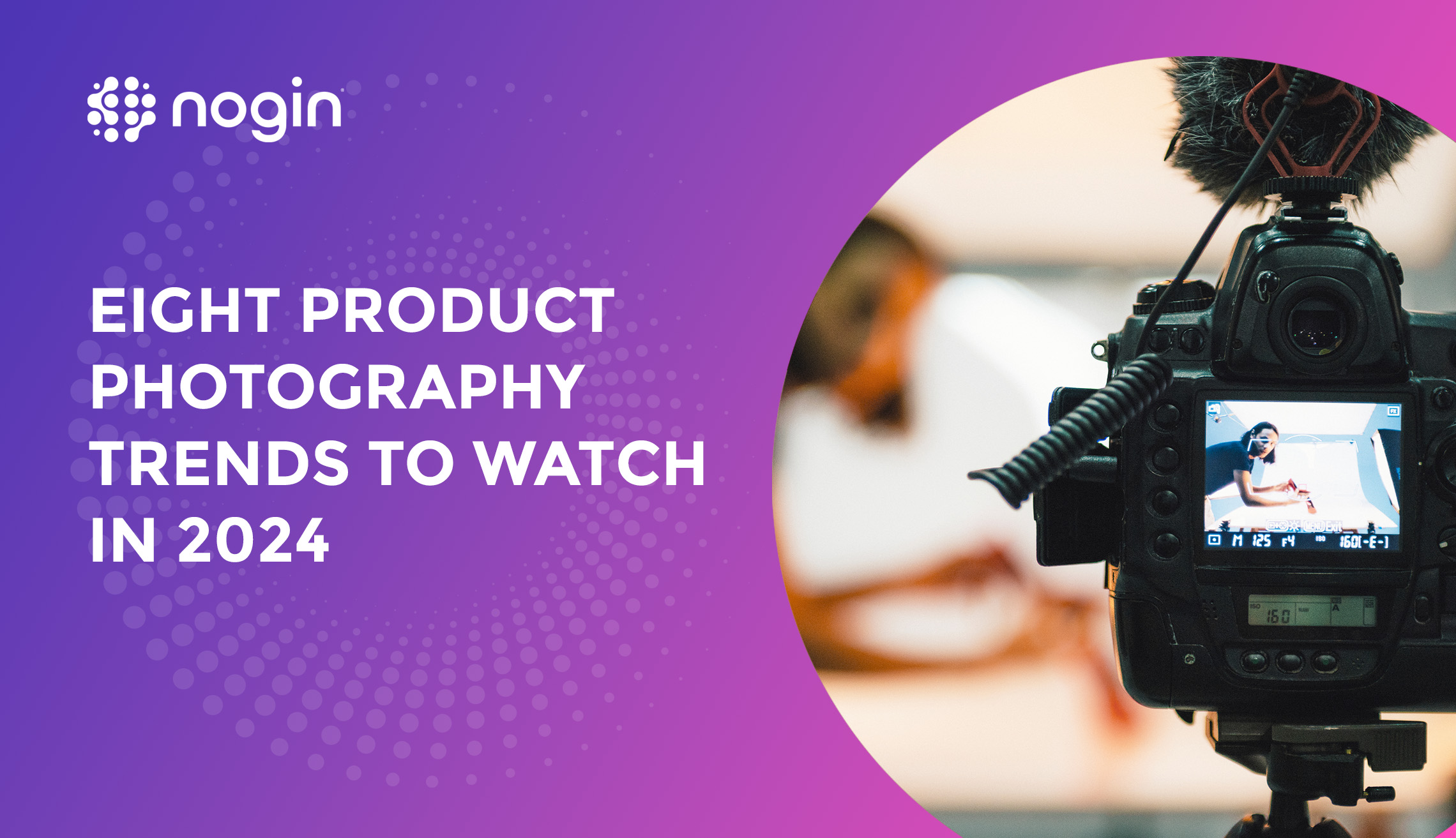 Eight product photography trends to watch in 2024